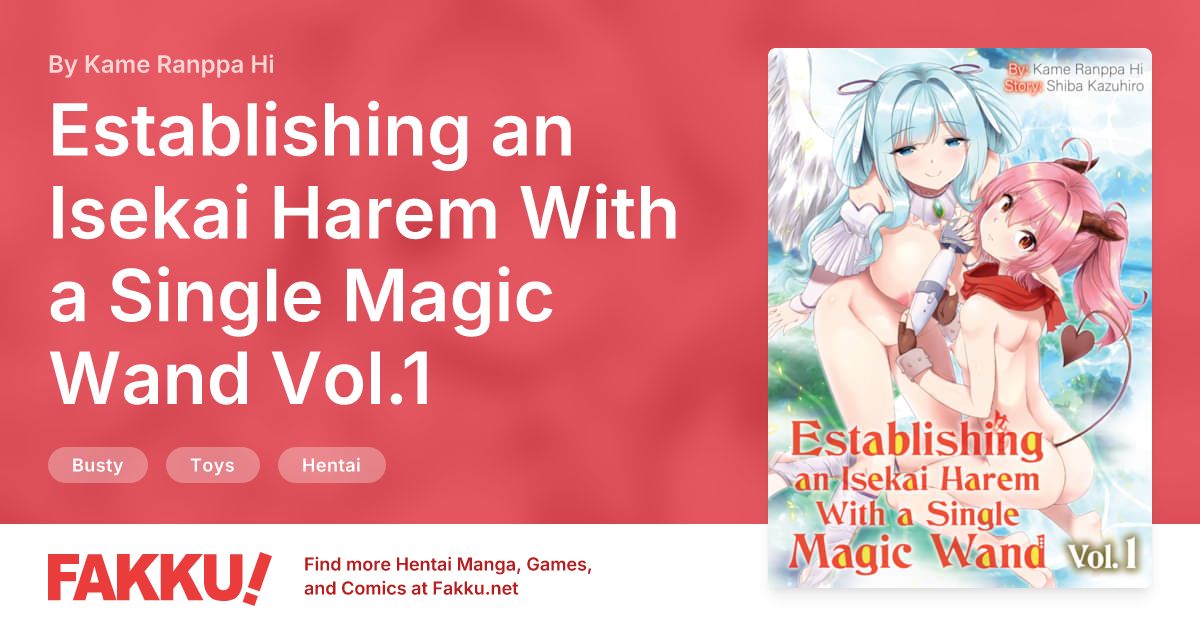Establishing an Isekai Harem With a Single Magic Wand Vol.1 Hentai by Kame Ranppa Hi - FAKKU