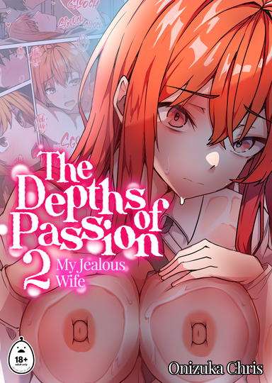 The Depths of Passion 2: My Jealous Wife