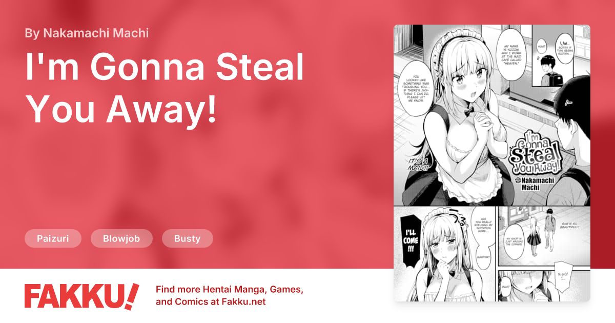 I'm Gonna Steal You Away! Hentai by Nakamachi Machi - FAKKU