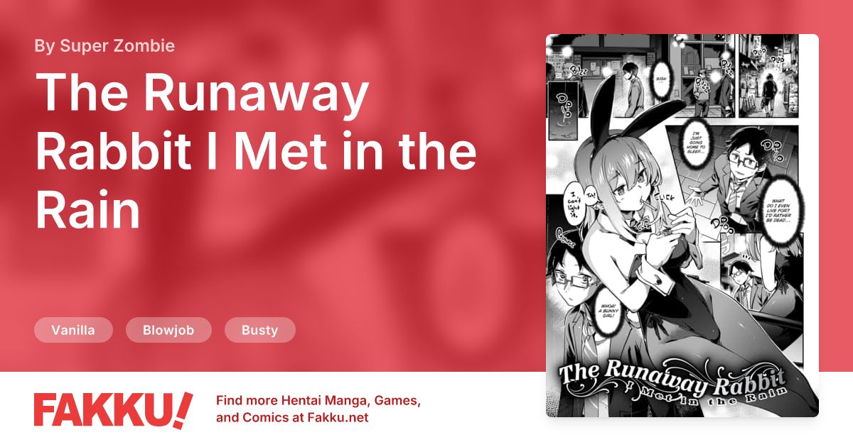 The Runaway Rabbit I Met in the Rain Hentai by Super Zombie - FAKKU
