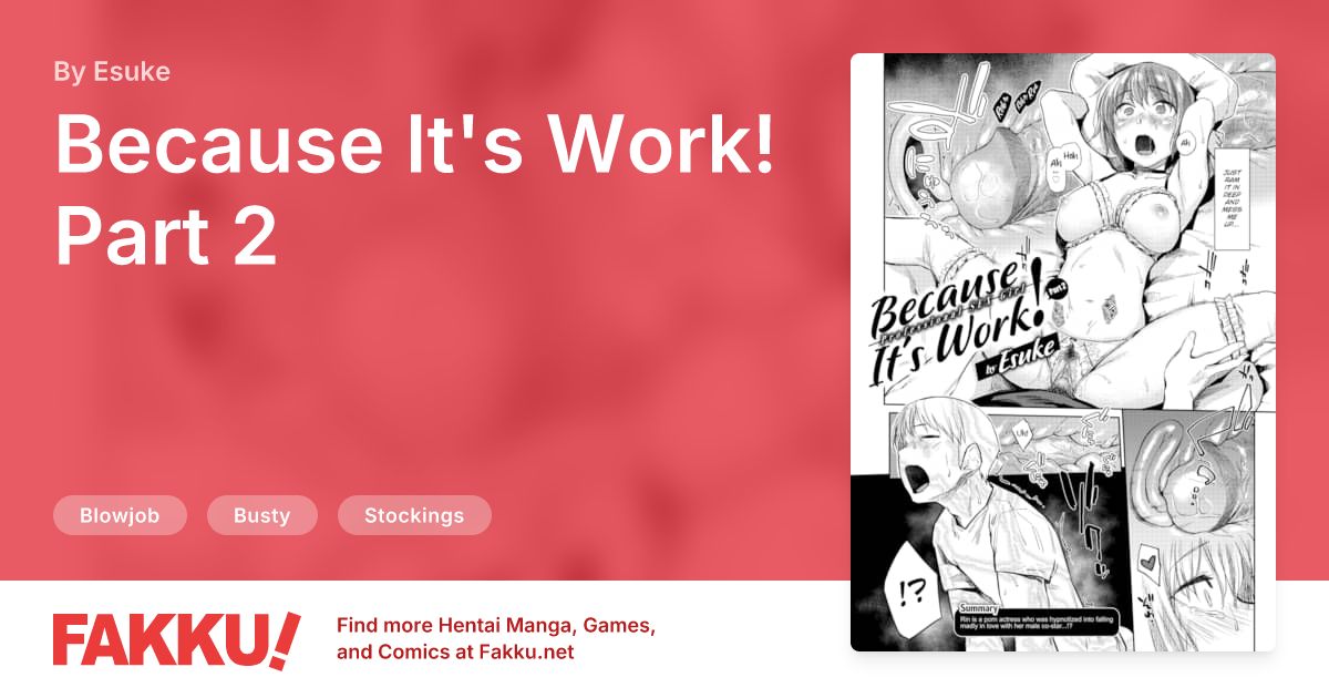 Because It's Work! Part 2 Hentai by Esuke - FAKKU