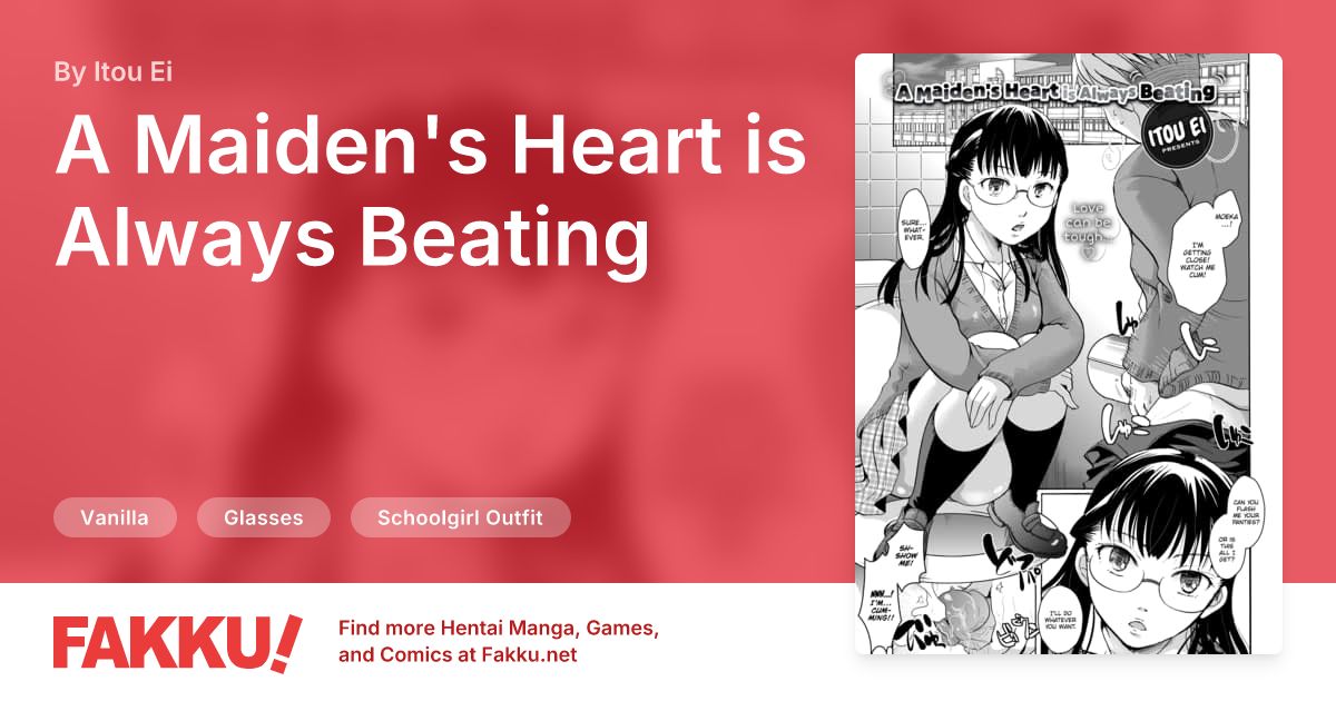 A Maiden's Heart is Always Beating Hentai by Itou Ei - FAKKU