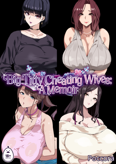 Big Titty Cheating Wives: A Memoir