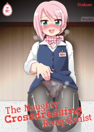 The Naughty Crossdressing Receptionist Hentai Cover Image