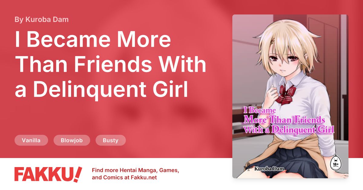 I Became More Than Friends With a Delinquent Girl Hentai by Kuroba Dam - FAKKU