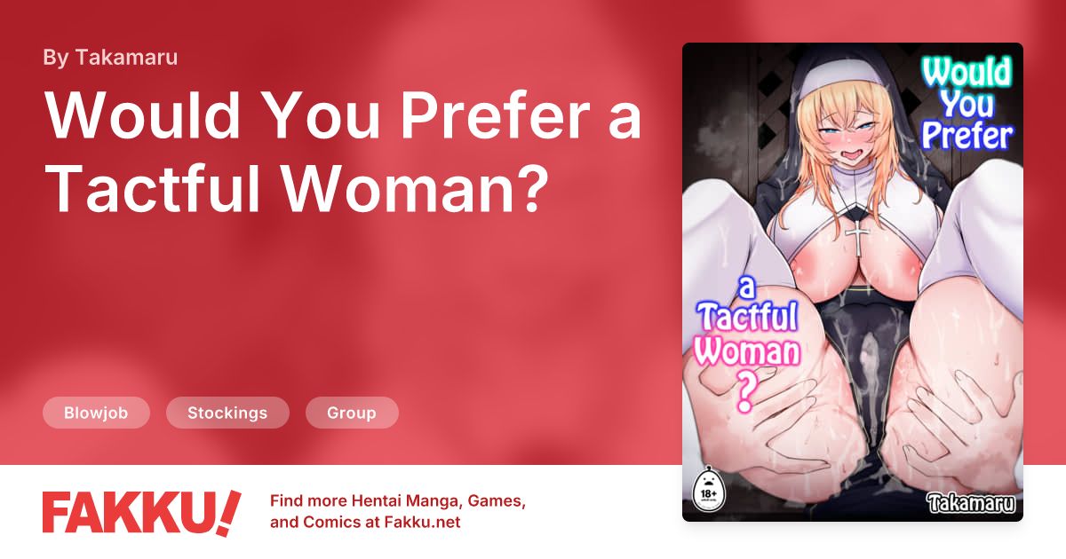 Would You Prefer a Tactful Woman? Hentai by Takamaru - FAKKU