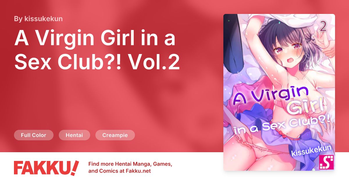 A Virgin Girl in a Sex Club?! Vol.2 Hentai by kissukekun - FAKKU