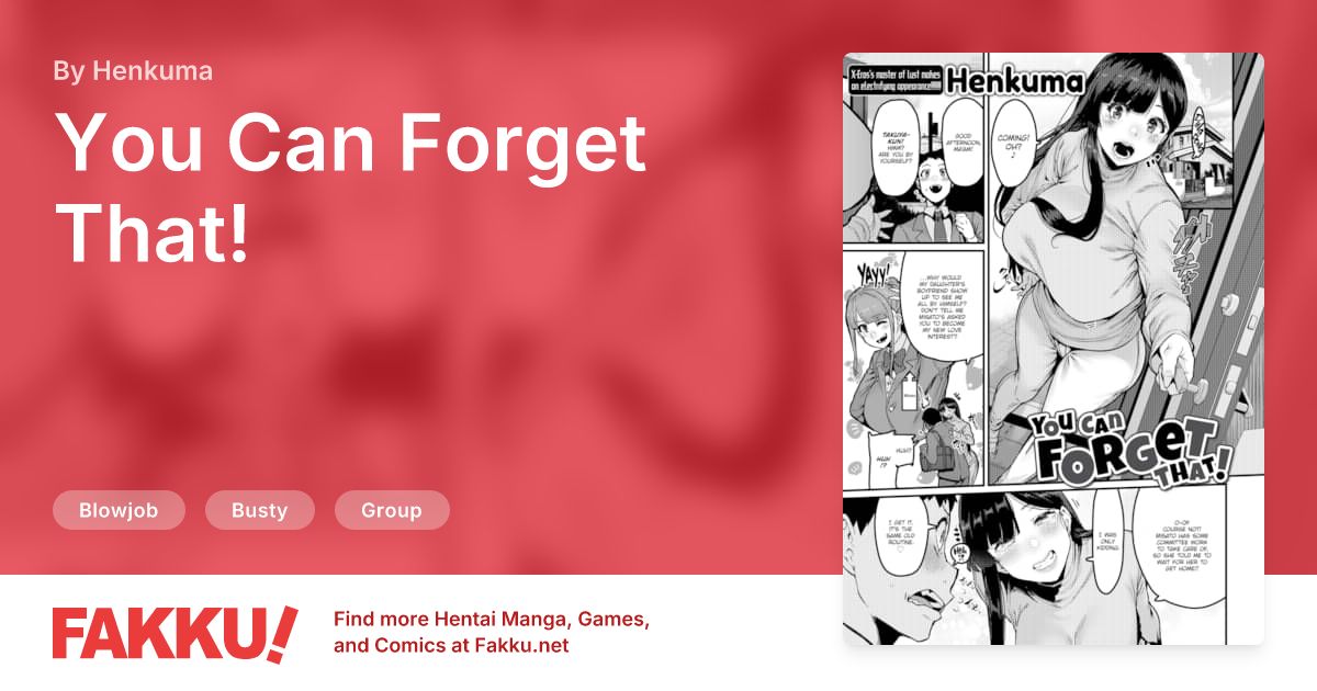  You Can Forget That! Hentai by Henkuma - FAKKU