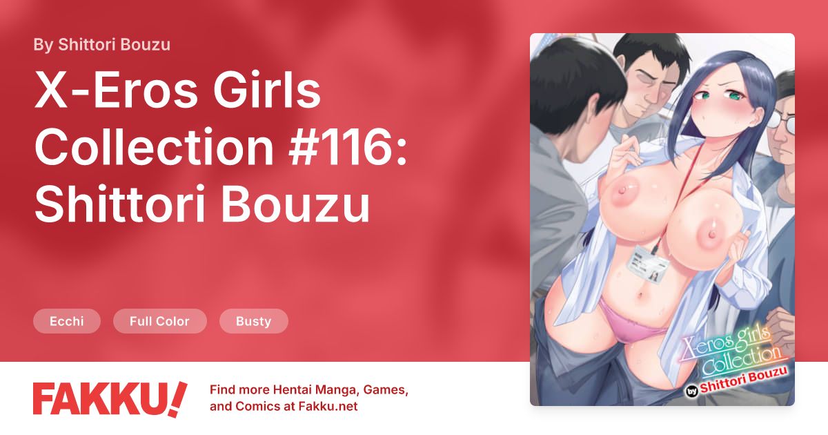 X-Eros Girls Collection #116: Shittori Bouzu Hentai by Shittori Bouzu - FAKKU