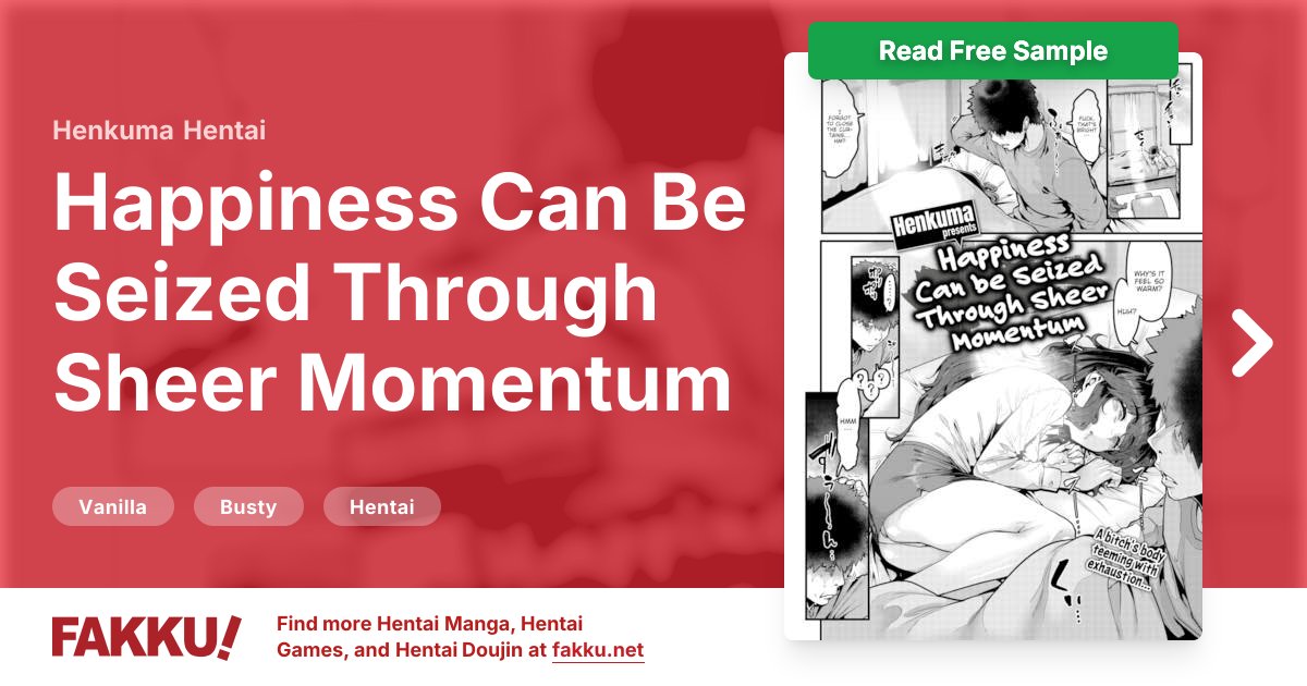  Happiness Can Be Seized Through Sheer Momentum Hentai by Henkuma - FAKKU