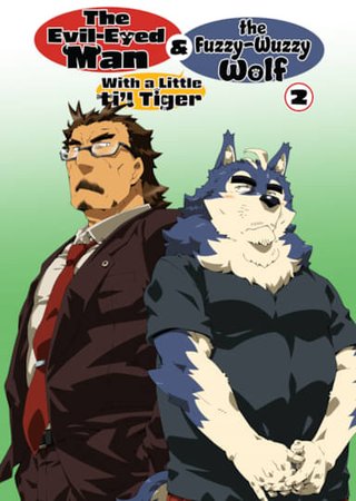 The Evil-Eyed Man and the Fuzzy-Wuzzy Wolf With a Little Li'l Tiger Chapter 2 Hentai Cover Image