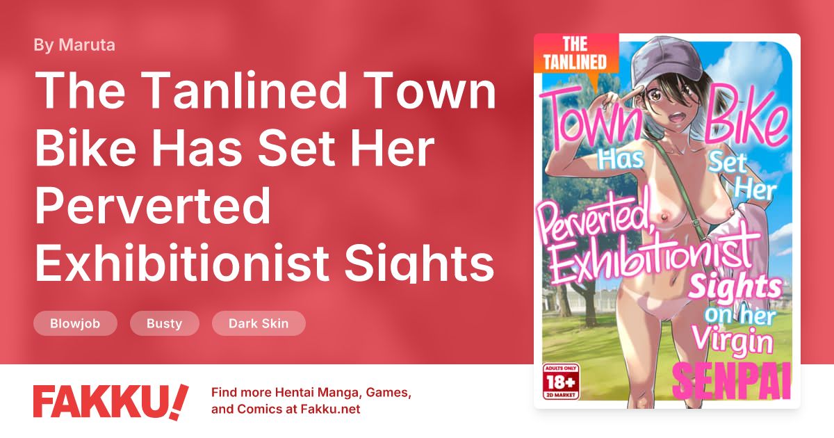 The Tanlined Town Bike Has Set Her Perverted Exhibitionist Sights on Her Virgin Senpai Hentai by Maruta - FAKKU