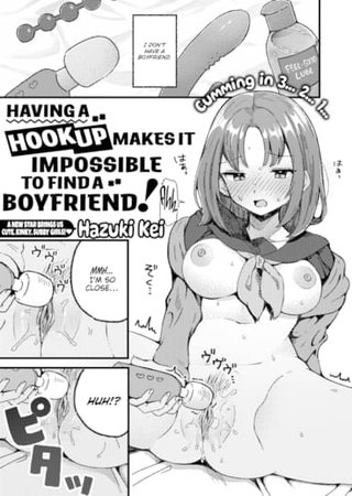 Having a Hookup Makes It Impossible to Find a Boyfriend! Hentai Cover Image