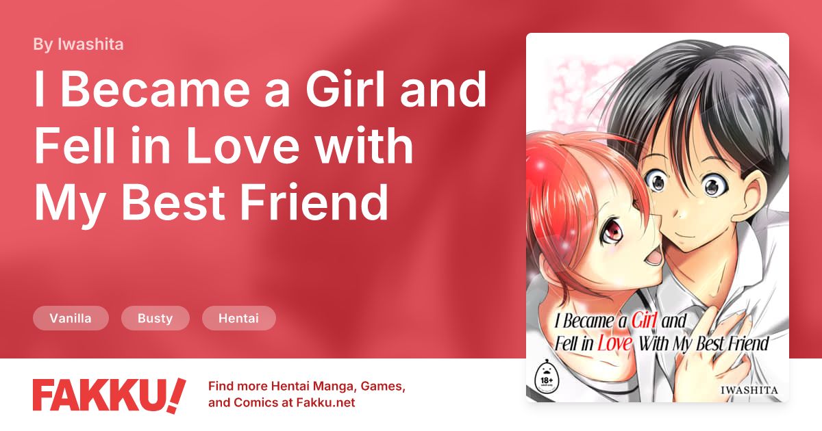 I Became a Girl and Fell in Love with My Best Friend Hentai by Iwashita - FAKKU