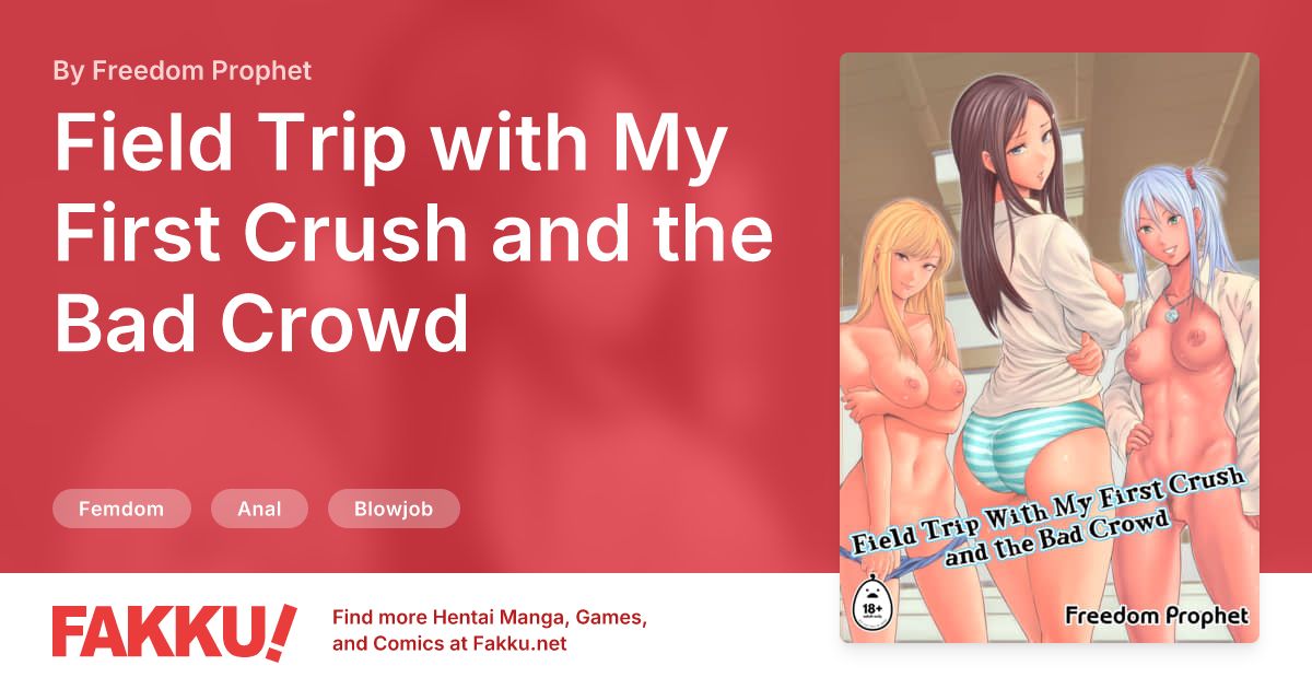 Field Trip with My First Crush and the Bad Crowd Hentai by Freedom Prophet - FAKKU