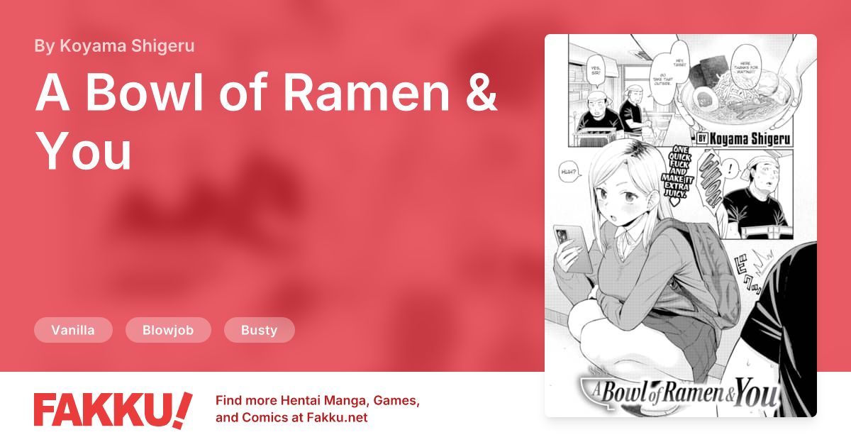 A Bowl of Ramen & You Hentai by Koyama Shigeru - FAKKU