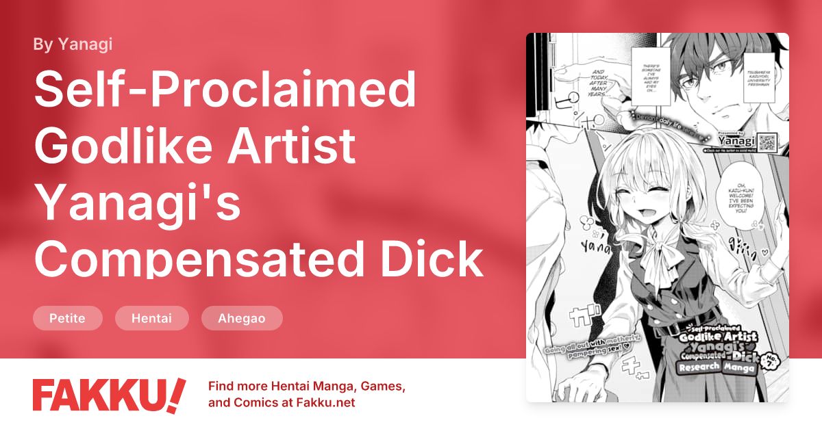 Self-Proclaimed Godlike Artist Yanagi's Compensated Dick Research Manga No.7 Hentai by Yanagi - FAKKU