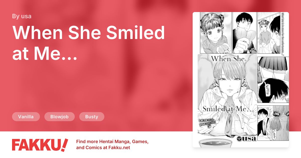  When She Smiled at Me… Hentai by usa - FAKKU