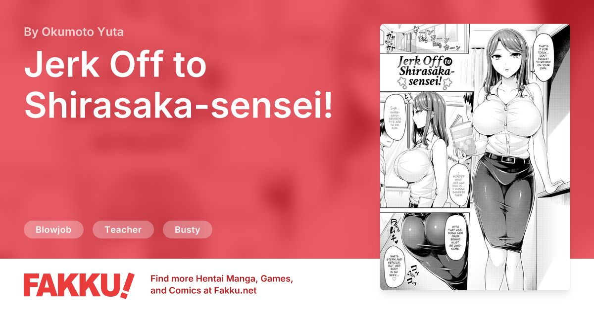 Jerk Off to Shirasaka-sensei! Hentai by Okumoto Yuta - FAKKU