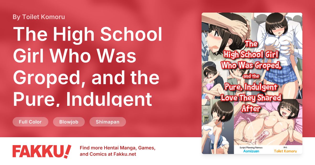 The High School Girl Who Was Groped, and the Pure, Indulgent Love They Shared After Hentai by Toilet Komoru - FAKKU