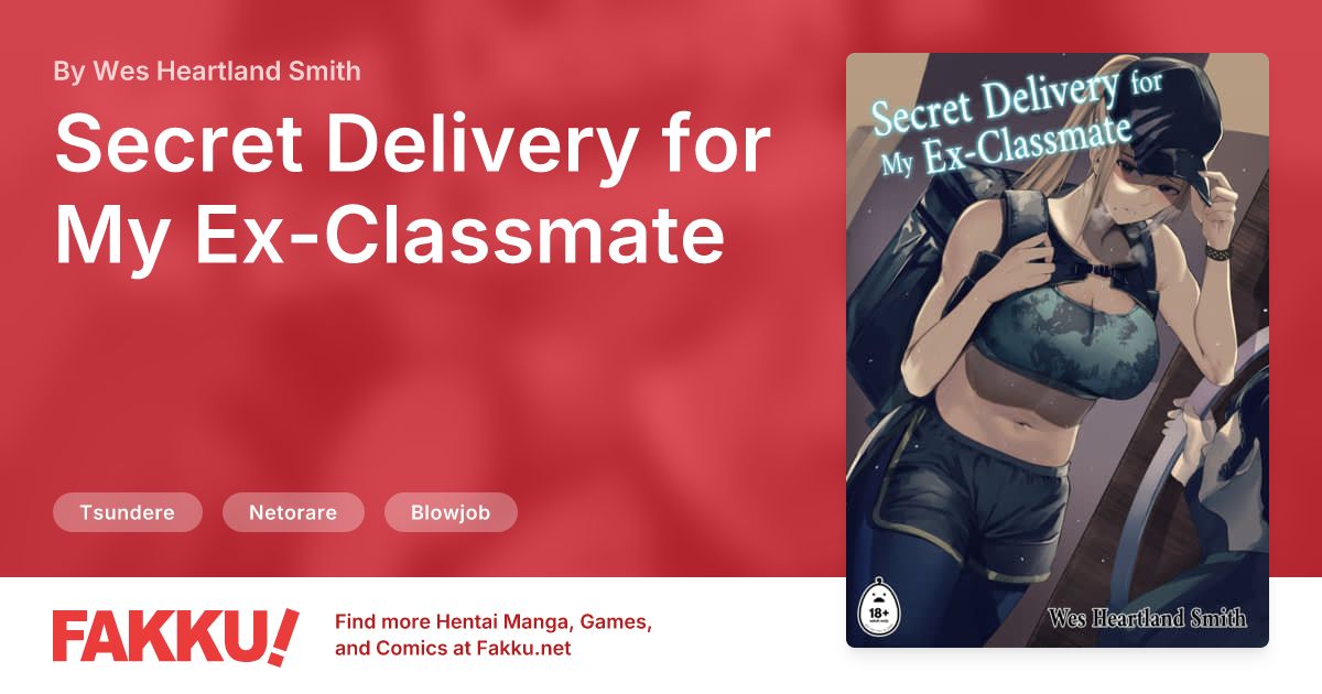 Secret Delivery for My Ex-Classmate Hentai by Wes Heartland Smith - FAKKU