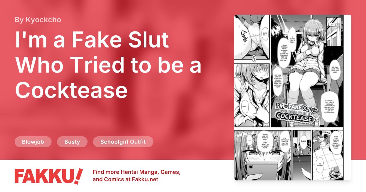 I'm a Fake Slut Who Tried to be a Cocktease Hentai by Kyockcho - FAKKU