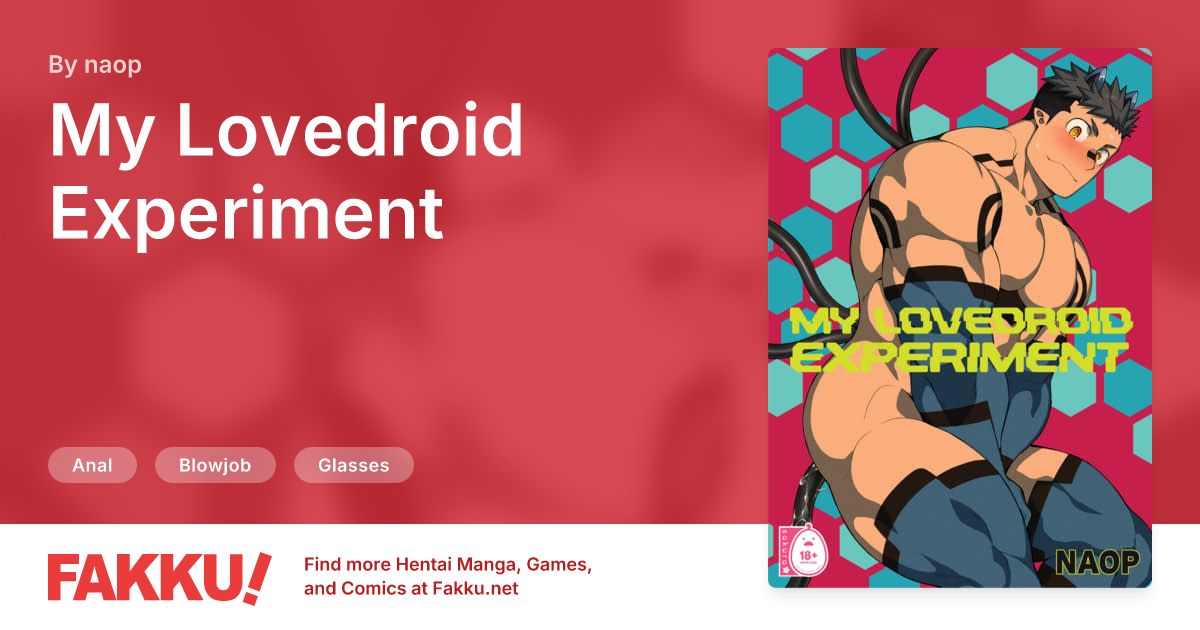 My Lovedroid Experiment Hentai by naop - FAKKU