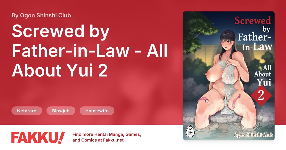Screwed by Father-in-Law - All About Yui 2 Hentai by Ogon Shinshi Club - FAKKU