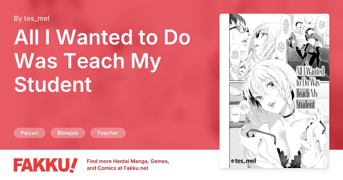 All I Wanted to Do Was Teach My Student Hentai by tes_mel - FAKKU