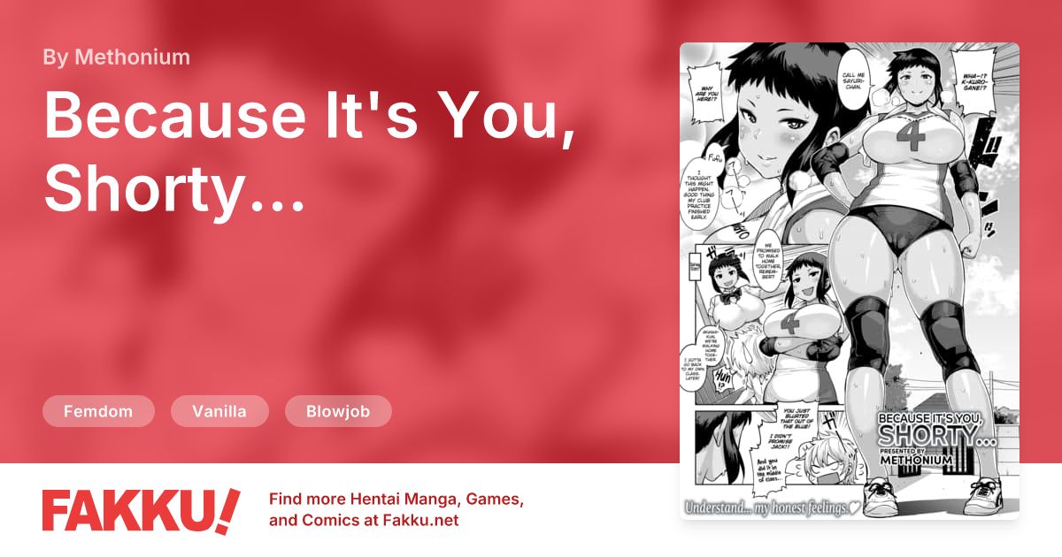 Because It's You, Shorty... Hentai by Methonium - FAKKU