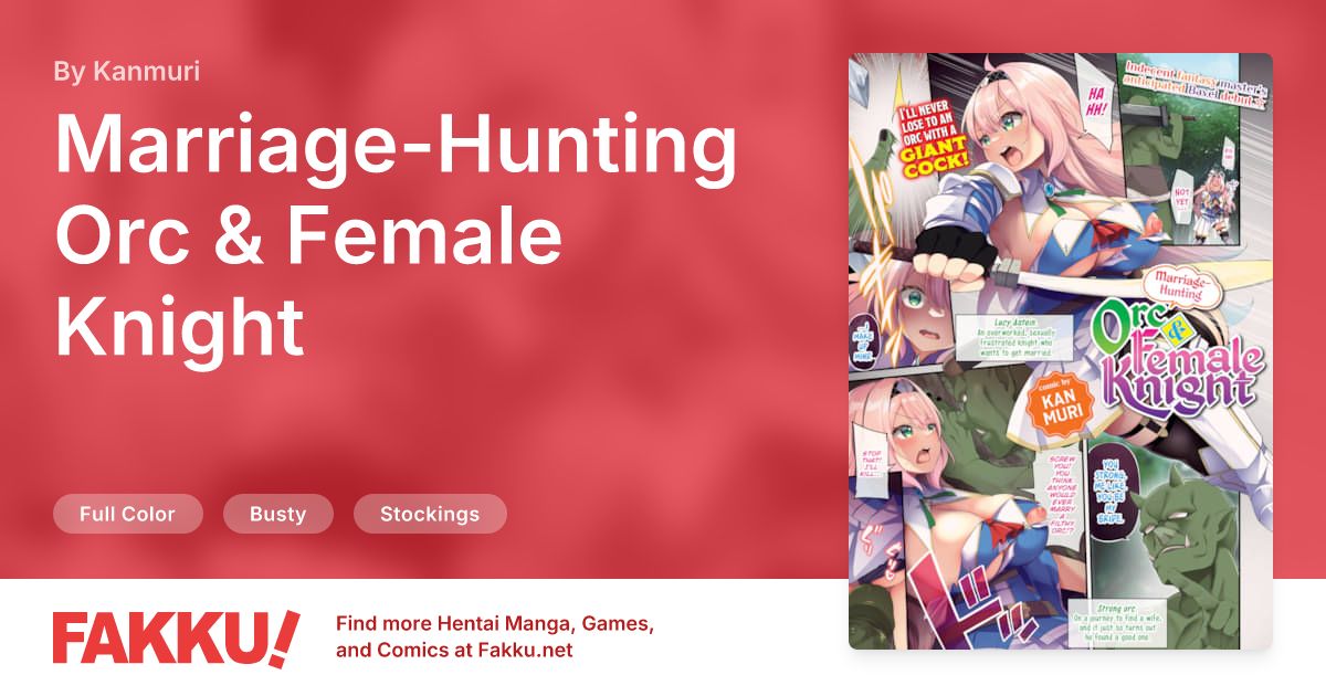 Marriage-Hunting Orc & Female Knight Hentai by Kanmuri - FAKKU