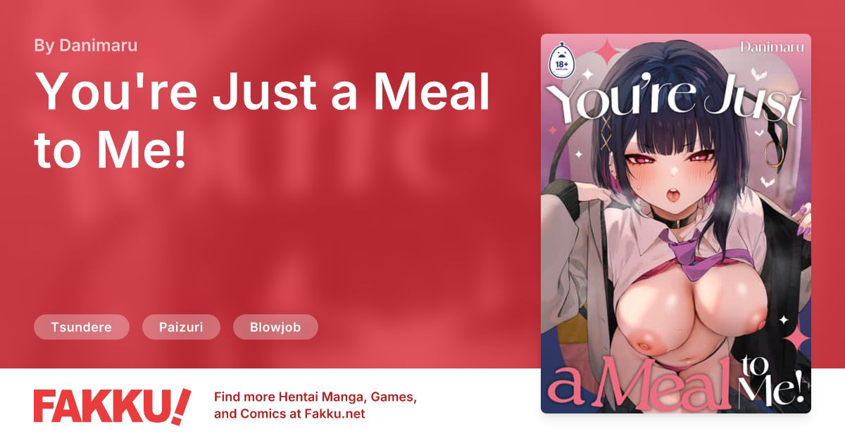 You're Just a Meal to Me! Hentai by Danimaru - FAKKU