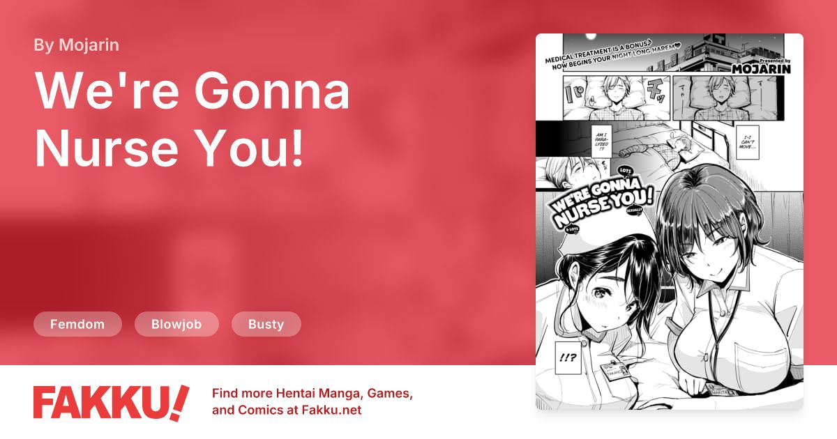 We're Gonna Nurse You! Hentai by Mojarin - FAKKU