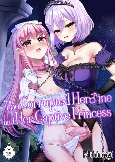 The Corrupted Heroine and Her Captive Princess