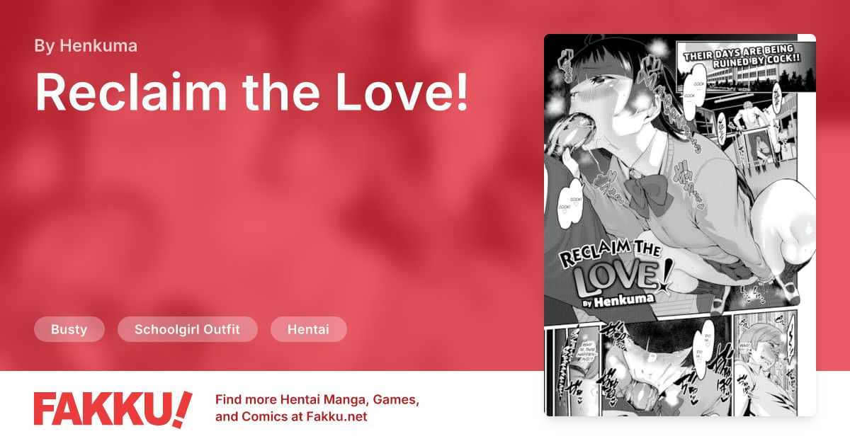 Reclaim the Love! Hentai by Henkuma - FAKKU