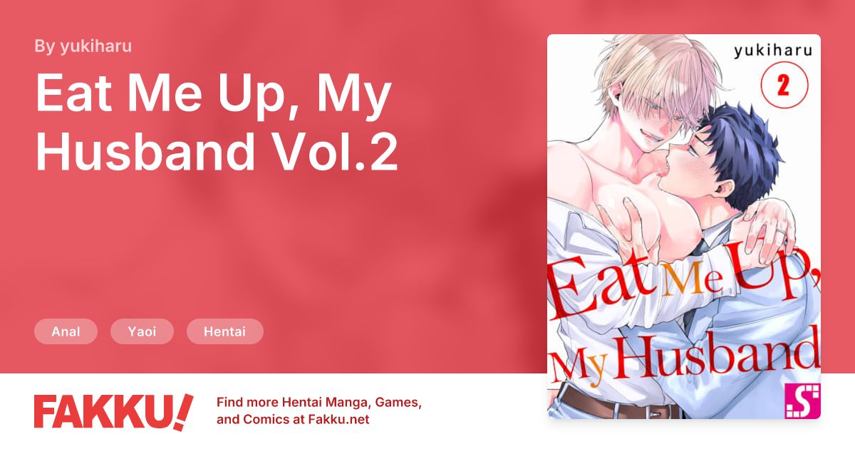  Eat Me Up, My Husband Vol.2 Hentai by yukiharu - FAKKU