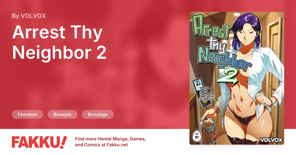 Arrest Thy Neighbor 2 Hentai by VOLVOX - FAKKU