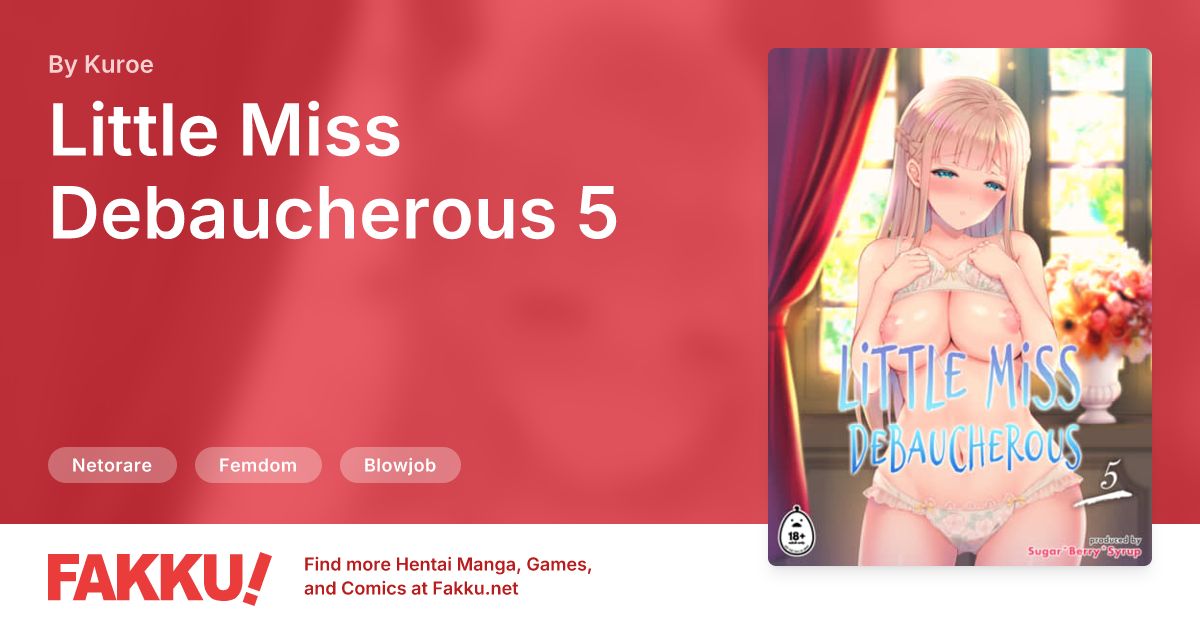 Little Miss Debaucherous 5 Hentai by Kuroe - FAKKU