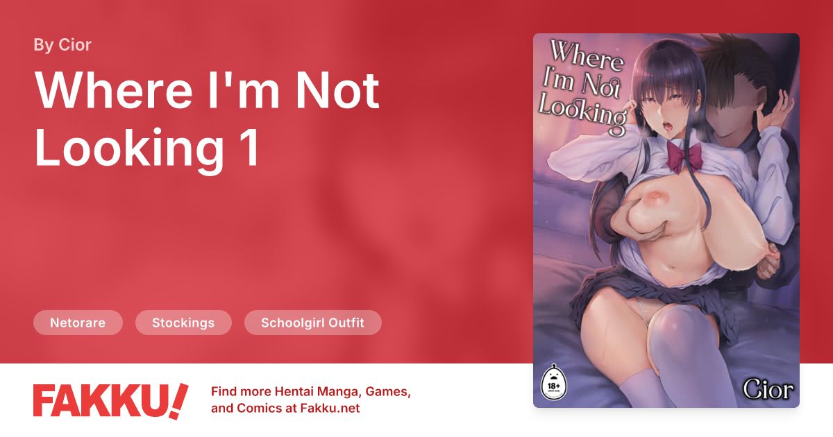 Where I'm Not Looking 1 Hentai by Cior - FAKKU