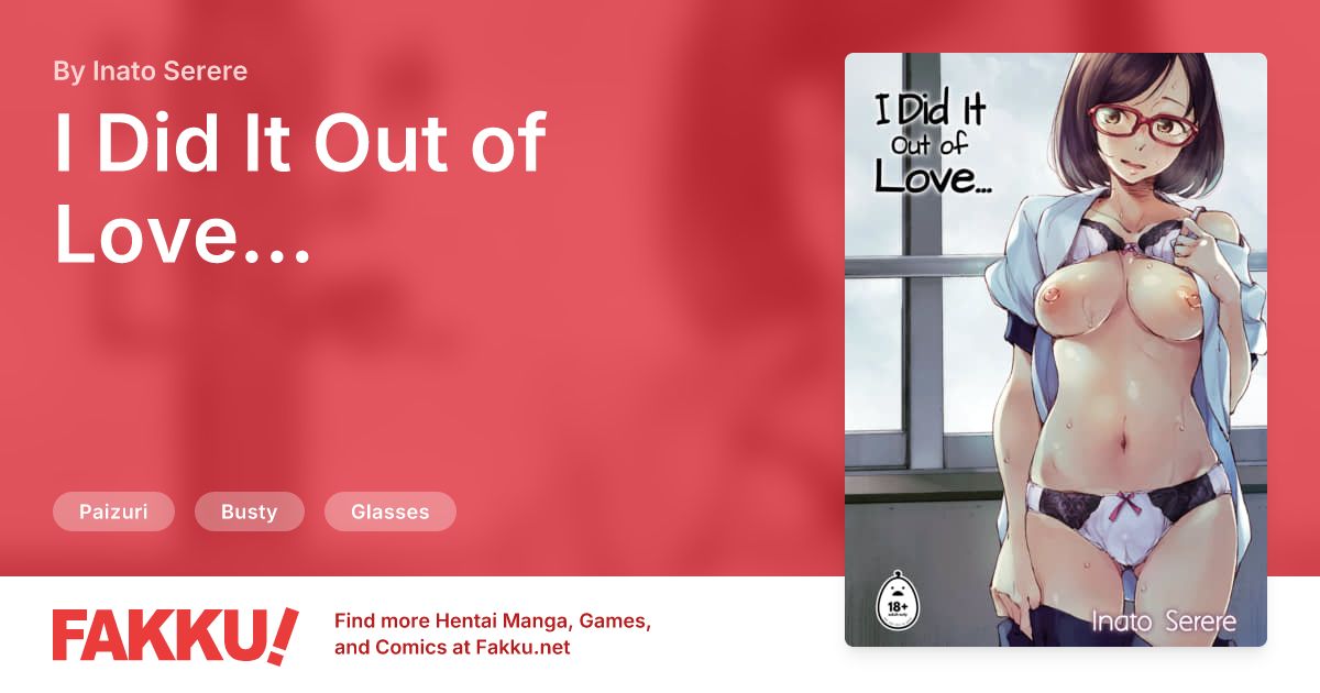  I Did It Out of Love... Hentai by Inato Serere - FAKKU