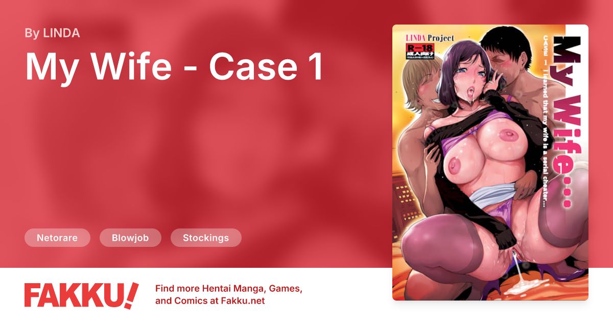 My Wife - Case 1 Hentai by LINDA - FAKKU