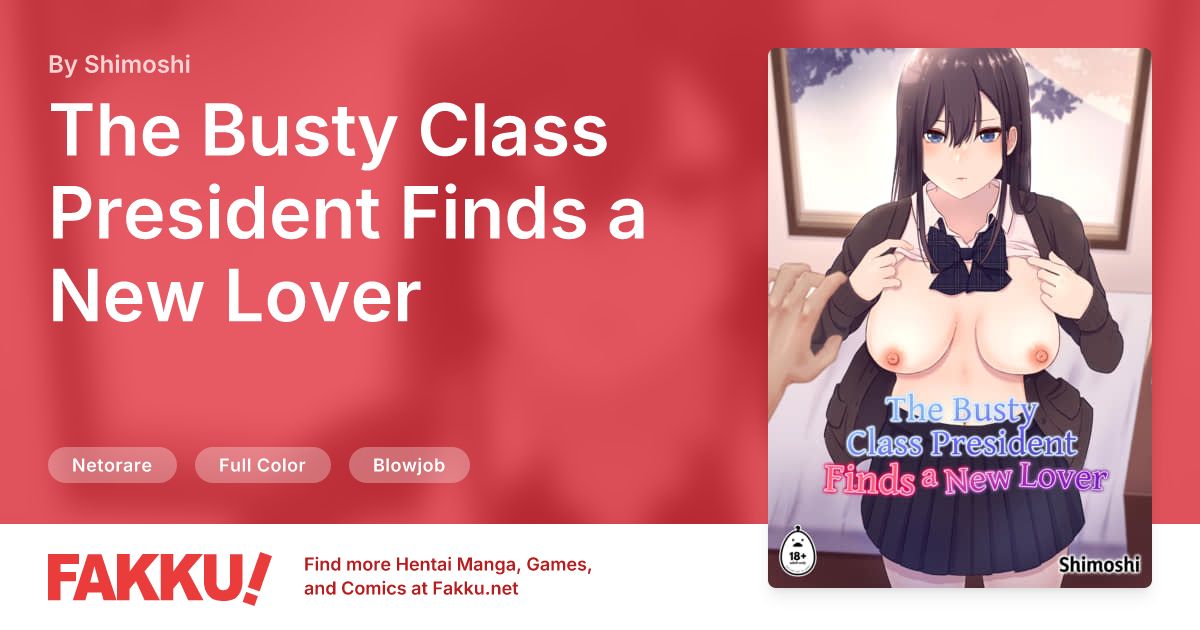 The Busty Class President Finds a New Lover Hentai by Shimoshi - FAKKU