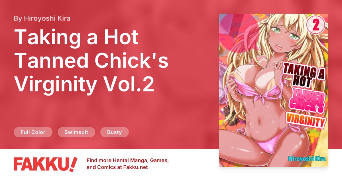  Taking a Hot Tanned Chick's Virginity Vol.2 Hentai by Hiroyoshi Kira - FAKKU