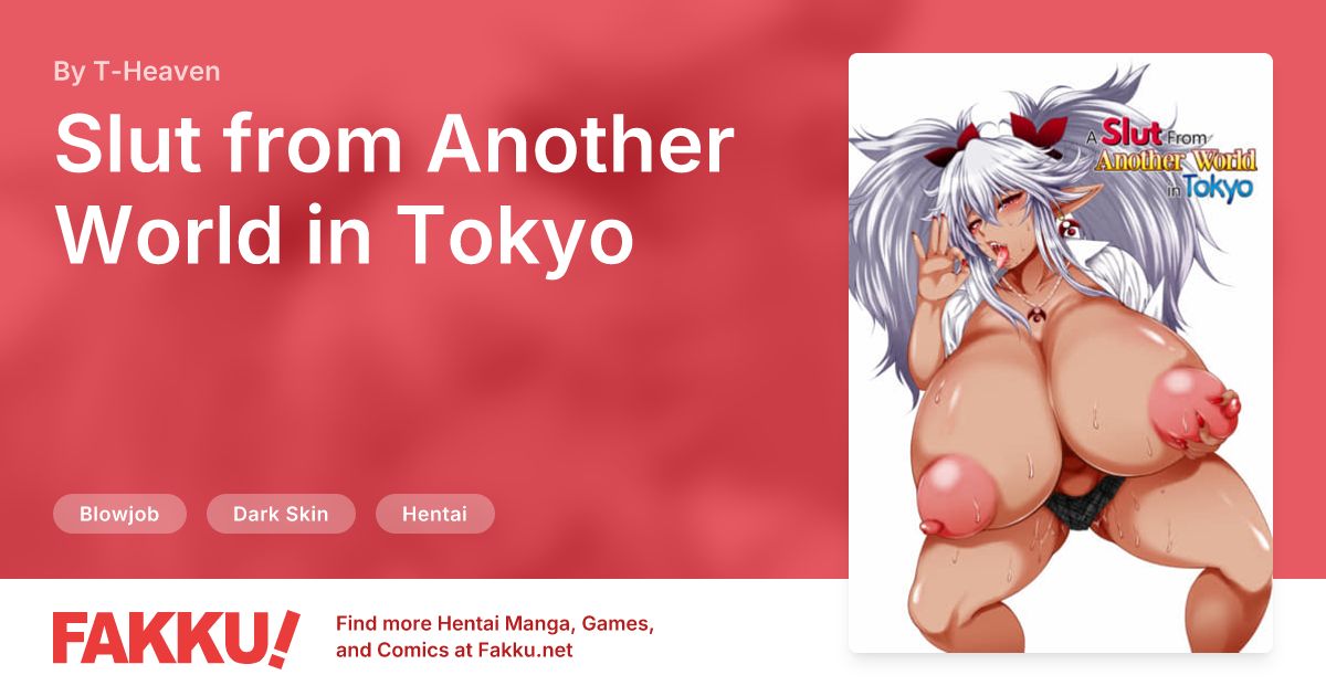 Slut from Another World in Tokyo Hentai by T-Heaven - FAKKU
