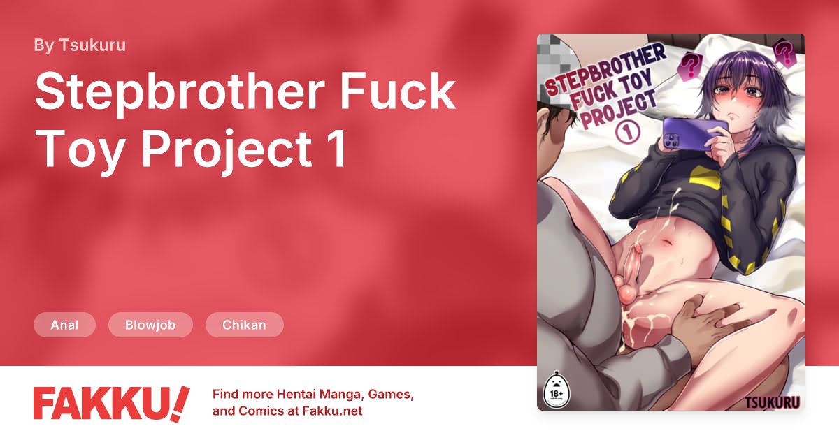  Stepbrother Fuck Toy Project 1 Hentai by Tsukuru - FAKKU