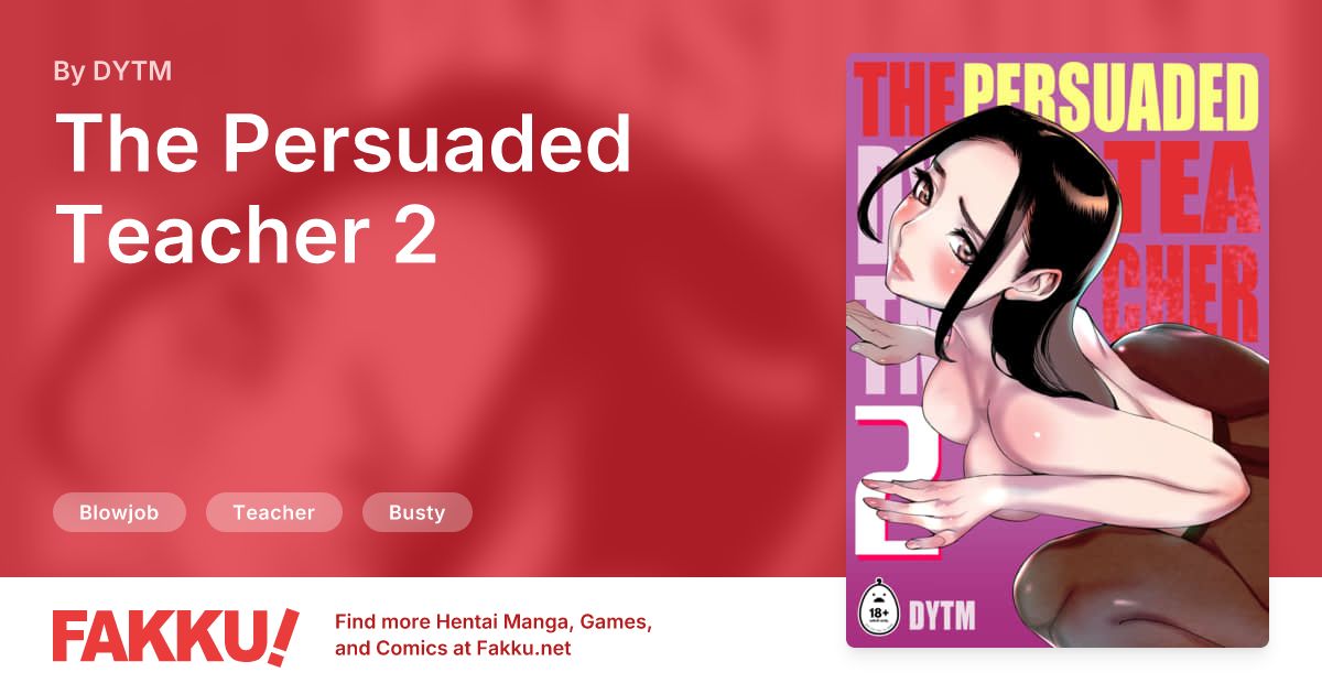 The Persuaded Teacher 2 Hentai by DYTM - FAKKU