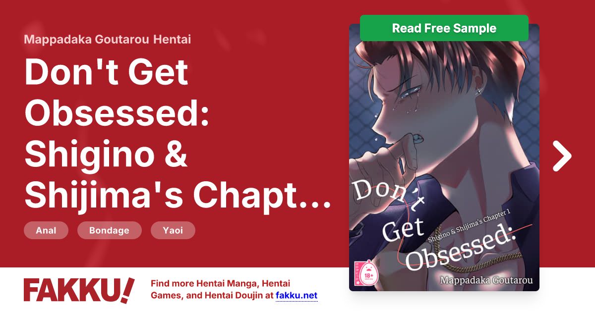 Don't Get Obsessed: Shigino & Shijima's Chapter 1 Hentai by Mappadaka Goutarou - FAKKU