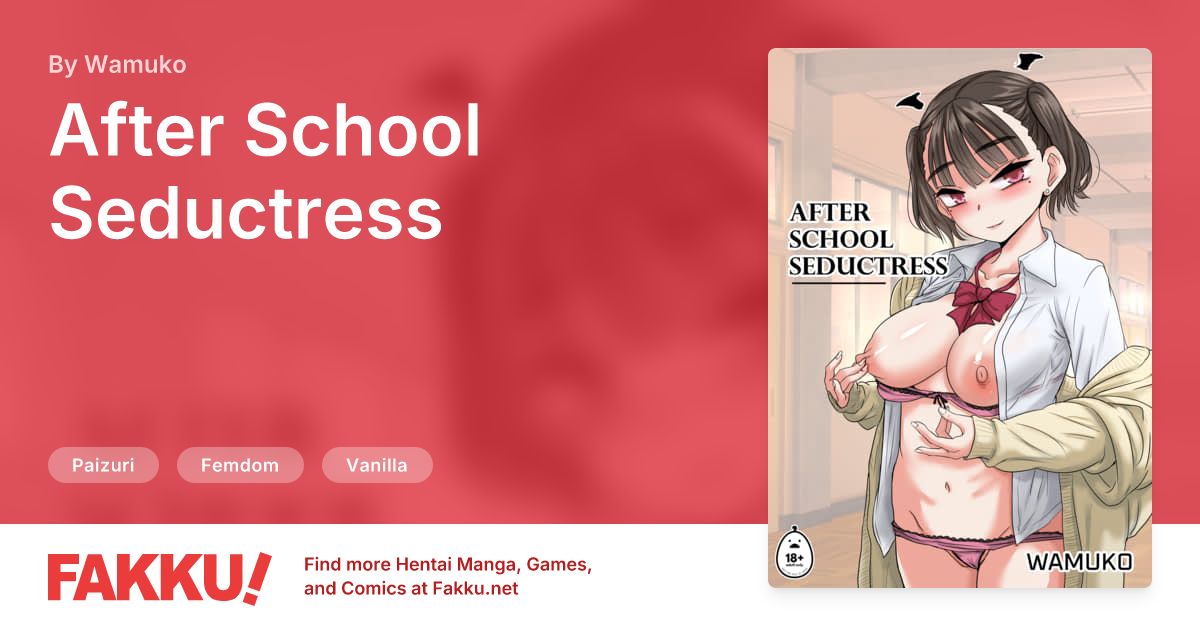 After School Seductress Hentai by Wamuko - FAKKU