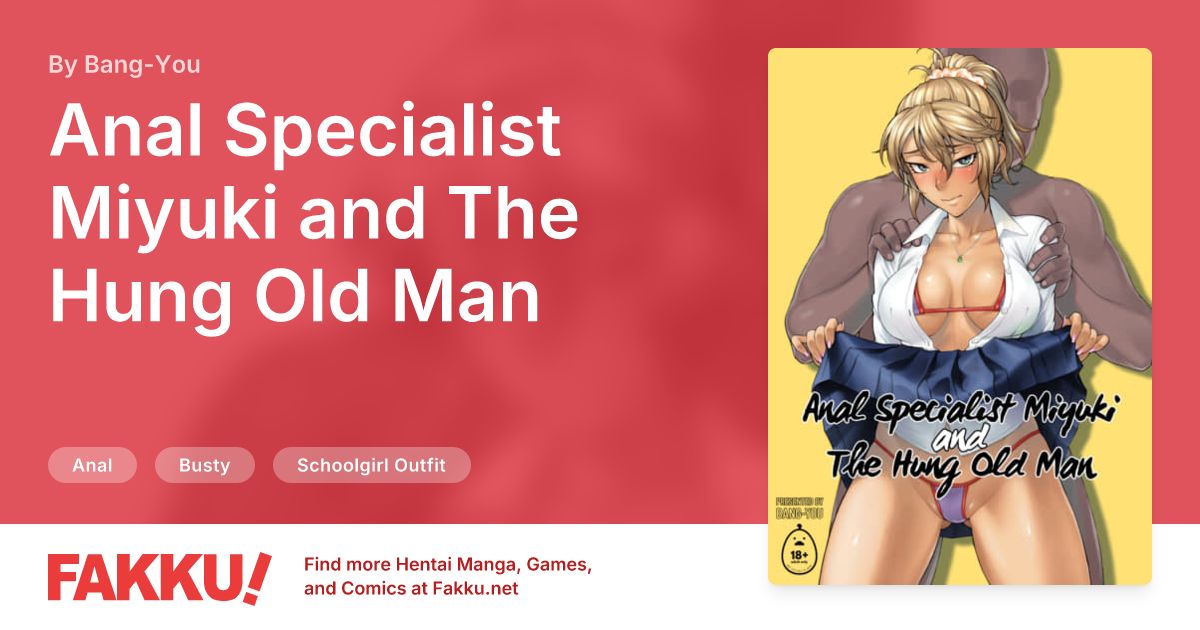 Anal Specialist Miyuki and The Hung Old Man Hentai by Bang-You - FAKKU