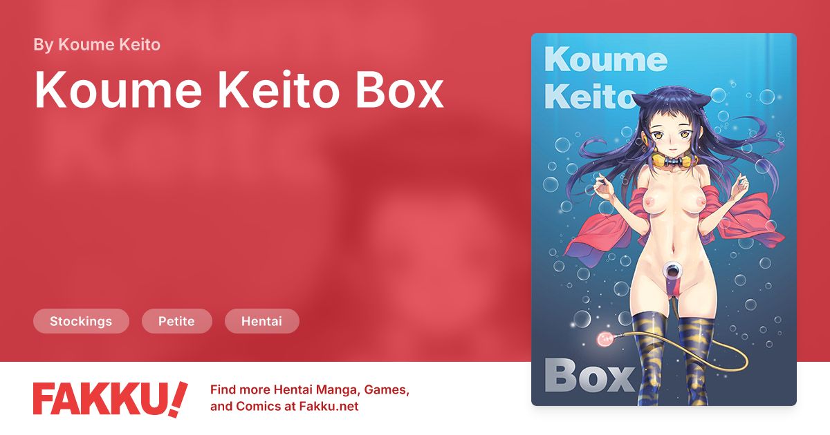 Koume Keito Box Hentai by Koume Keito - FAKKU